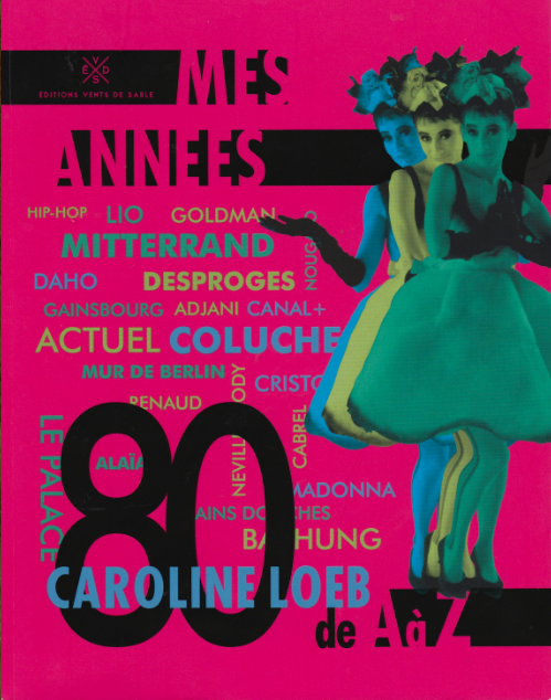 Caroline Loeb - Mes années 80 - blog femmes 50 ans - blog quinqua - cinquantaine 